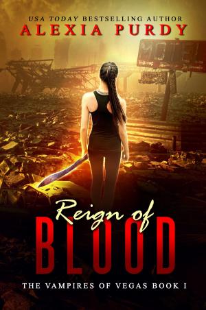 Cover of the book Reign of Blood by Alexia Purdy