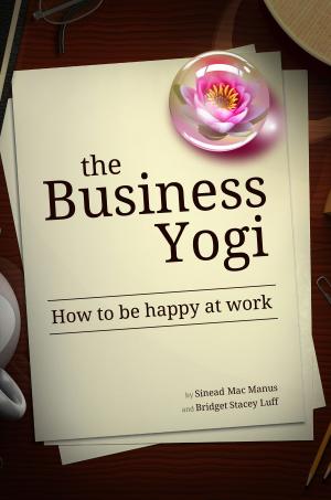 Cover of The Business Yogi: How to be happy at work