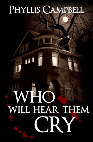 Book cover of Who Will Hear Them Cry