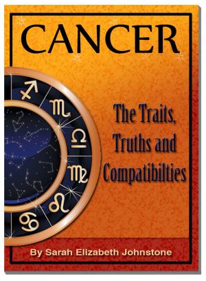 Cover of the book Cancer: Cancer Star Sign Traits, Truths and Love Compatibility by Sarah Johnstone