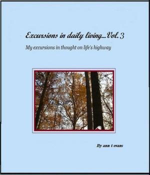 Cover of the book Excursions in daily living... Vol 3 by Ann Evans