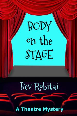 Cover of the book Body on the Stage by Bev Robitai