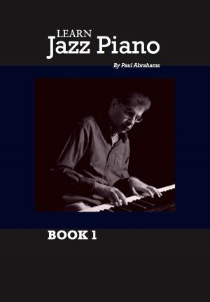 Cover of the book Learn Jazz Piano: book 1 by Steven Belong
