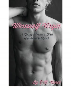 Cover of the book Werewolf Virgin: A Young Woman's First Supernatural Fuck (A M/F Erotic Story) by Jodi Kae