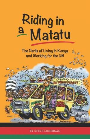 Cover of the book Riding in a Matatu by Howie Junkie