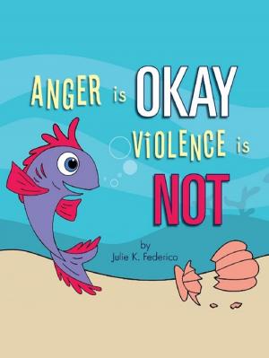 Book cover of Anger is OKAY Violence is NOT