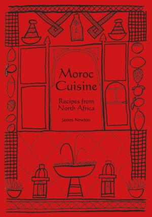 Cover of the book Moroccan Cookbook: Moroc Cuisine by James Newton