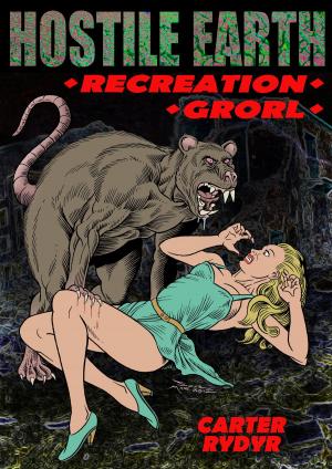 Book cover of Hostile Earth: Recreation & Grorl