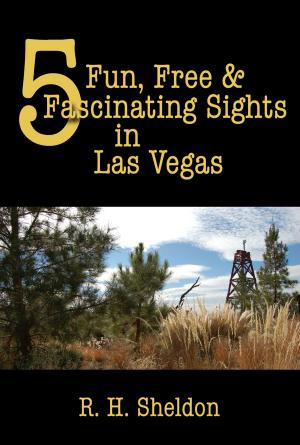 Cover of 5 Fun, Free & Fascinating Sights in Las Vegas