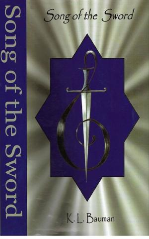 Cover of the book Song of the Sword by Ben L. Hughes
