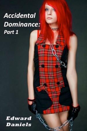 Cover of the book Accidental Dominance: Part 1 by May Koliander