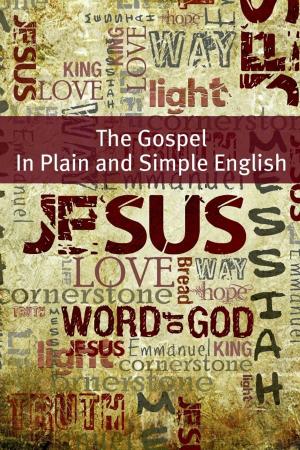 Cover of The Gospels of the New Testament In Plain and Simple English