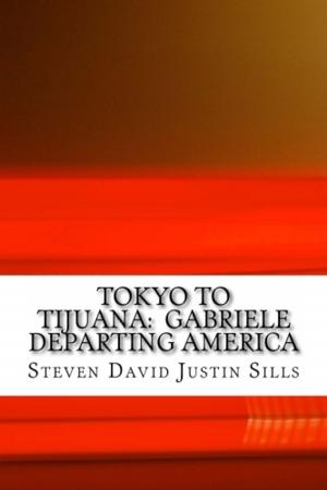 Book cover of Tokyo to Tijuana: Gabriele Departing America
