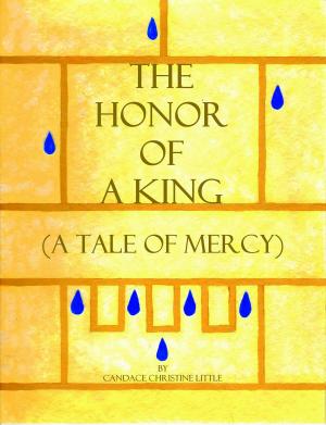 Book cover of The Honor of a King (A Tale of Mercy)