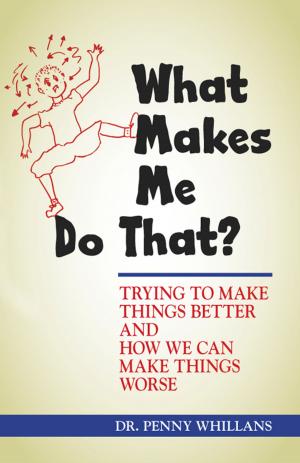 Cover of the book What Makes Me Do That? by Vince Lynch