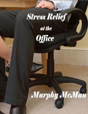 Cover of Stress Relief At The Office