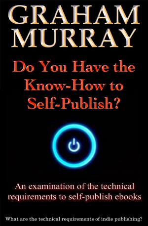 Book cover of Do You Have the Know-How to Self-Publish?