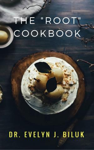 Book cover of The "Root" Cookbook