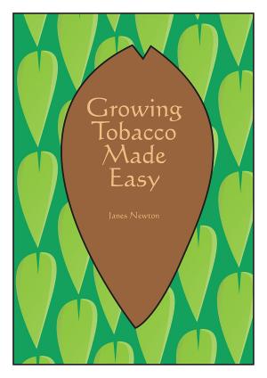 Cover of the book Growing Tobacco Made Easy by Samuel Jacobs
