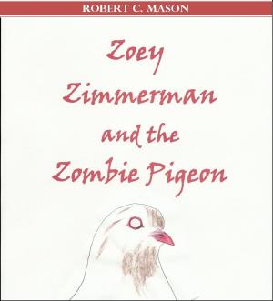 Cover of the book Zoey Zimmerman and the Zombie Pigeon by David Mark Brown