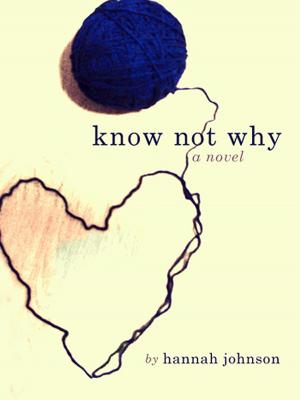 Book cover of Know Not Why: A Novel