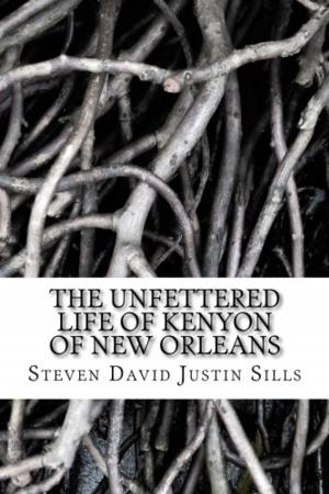Book cover of The Unfettered Life of Kenyon of New Orleans
