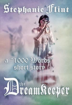 Cover of the book The Dreamkeeper by Stephanie Flint