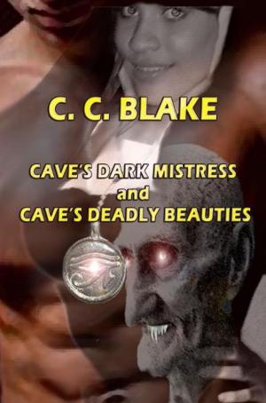 Cover of the book Cave's Dark Mistress and Cave's Deadly Beauties by Allen J. Crom