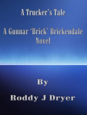 Cover of the book A Trucker's Tale by Tony Thorne MBE
