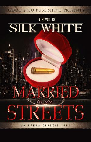 Cover of the book Married to da Streets by Jason Brent