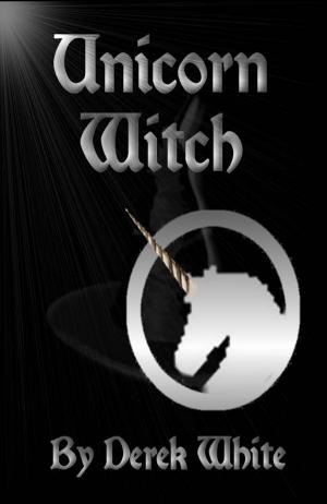 Cover of the book Unicorn Witch by Sean Dexter