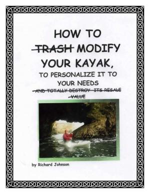 Book cover of How To Modify Your Kayak To Personalize It To Your Needs