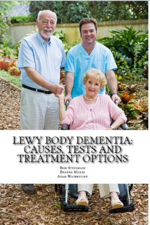 Book cover of Lewy Body Dementia: Causes, Tests and Treatment Options