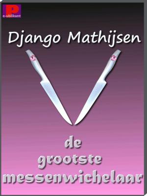 Cover of the book De grootste messenwichelaar by Anaïd Haen