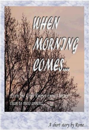 Cover of the book When Morning Comes (Part of the Paranormal Series) by Alexis York Lumbard