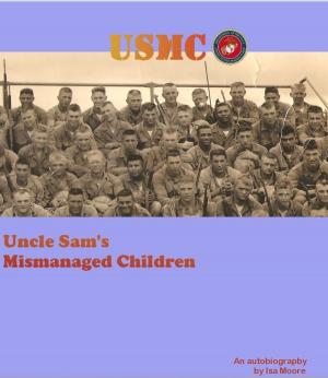 Cover of the book Uncle Sam's Mismanaged Children by Alan Stransman