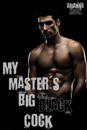 Cover of My Master's Big Black Cock (BDSM Erotica)