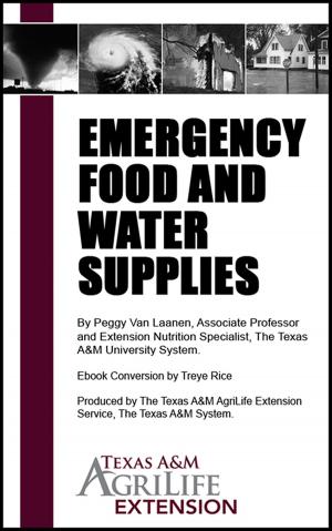 Cover of the book Emergency Food and Water Supplies by Texas A&M AgriLife Extension Service