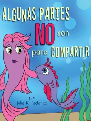 Book cover of Algunas Partes NO Son Para Compartir
