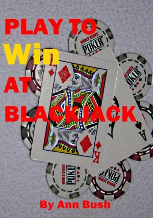 Book cover of Play To Win At Blackjack