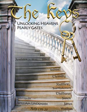 Cover of the book The Keys Unlocking Heavens Pearly Gates by Willis Major