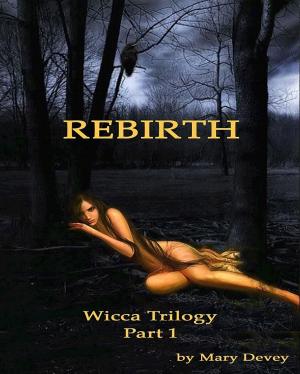 Book cover of Rebirth: The Gathering of the Witches, Wicca Trilogy Part 1