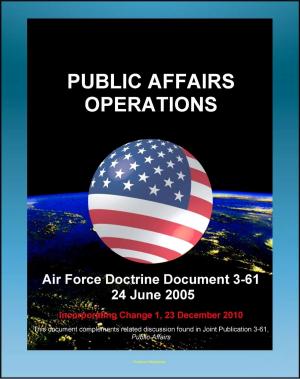 Cover of Air Force Doctrine Document 3-61: Public Affairs Operations - Strategic Communications, Tasks, DOD Principles of Information, PSYOPS