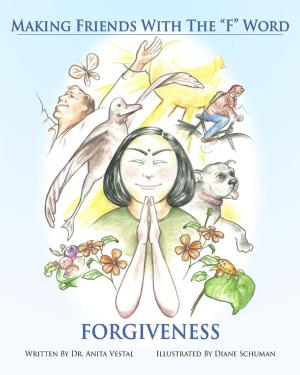 Cover of the book Making Friends with the "F" Word: 20 Practical Ways to Forgive by Laurie Weiss