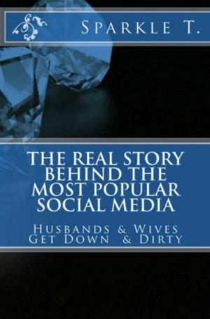 Book cover of The Real Story Behind The Most Popular Social Media