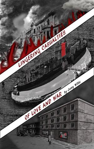 Cover of the book Lingering Casualties of Love and War by Opaline Allandet