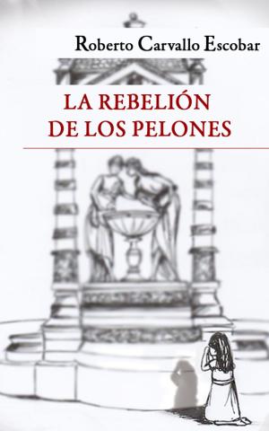 Book cover of La rebelión de los pelones