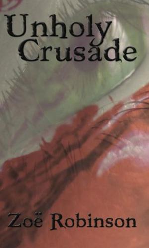 Cover of the book Unholy Crusade by Karen Eastland