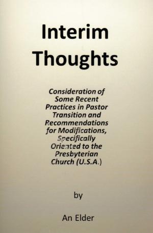 Cover of the book Interim Thoughts by Lou Priolo