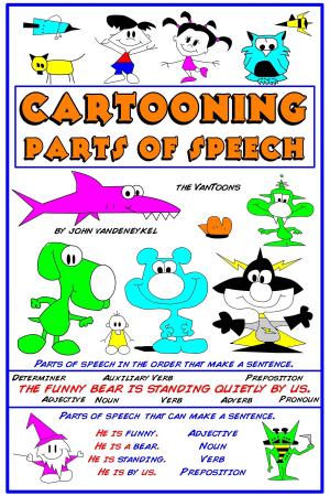 Cover of the book Cartooning Parts of Speech by Thea Van Schalkwyk